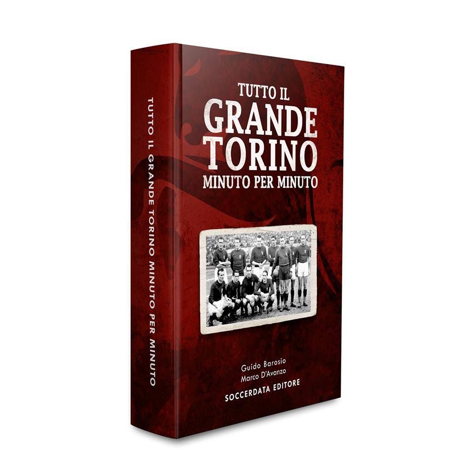 Tutto il Grande Torino minuto per minuto