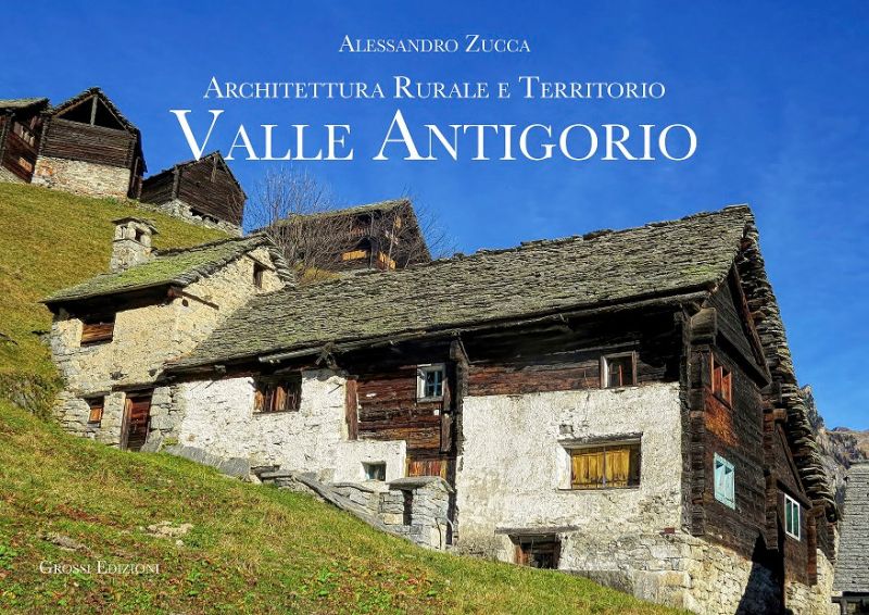Valle Antigorio, architettura rurale e territorio