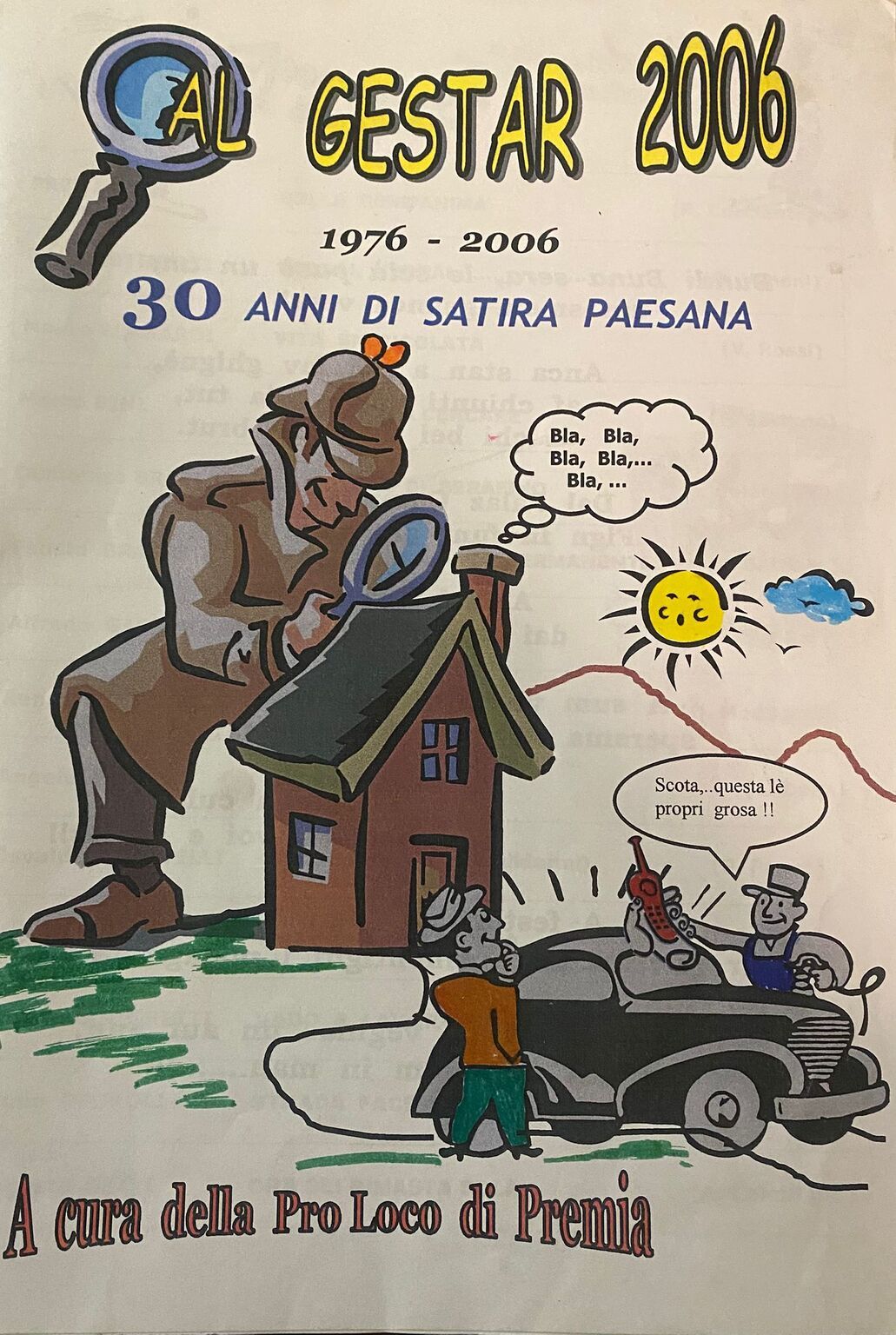 Attenti a quello che fate: a Premia da 50 anni c’è il Gestar che prende nota